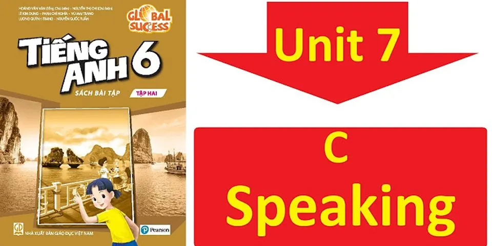 C. speaking unit 6 sbt tiếng anh 6 - global success (kết nối tri thức)