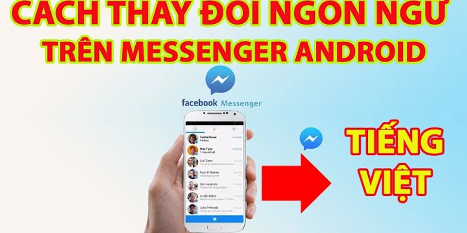 Cách đổi ngôn ngữ trên Messenger Facebook