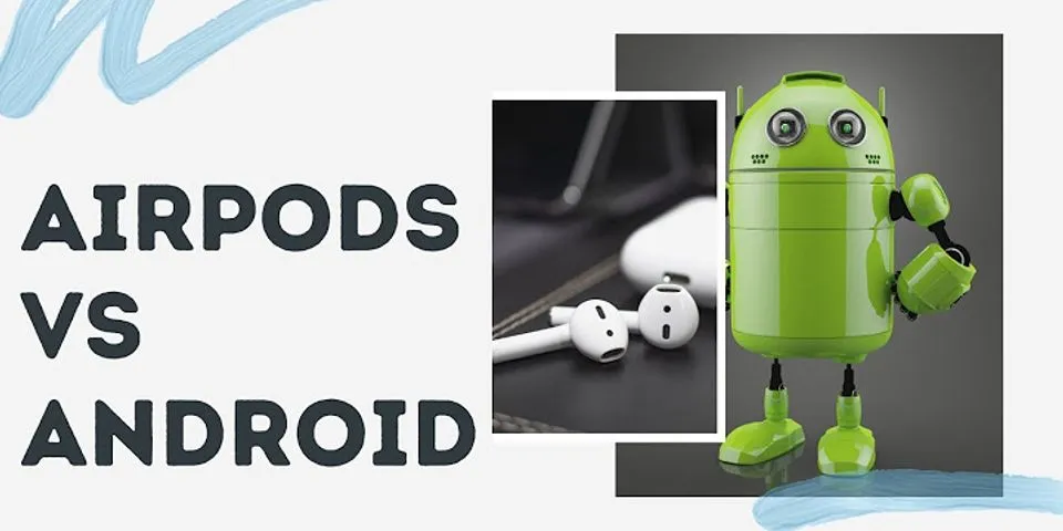 Cách kết nối AirPod Pro với Android