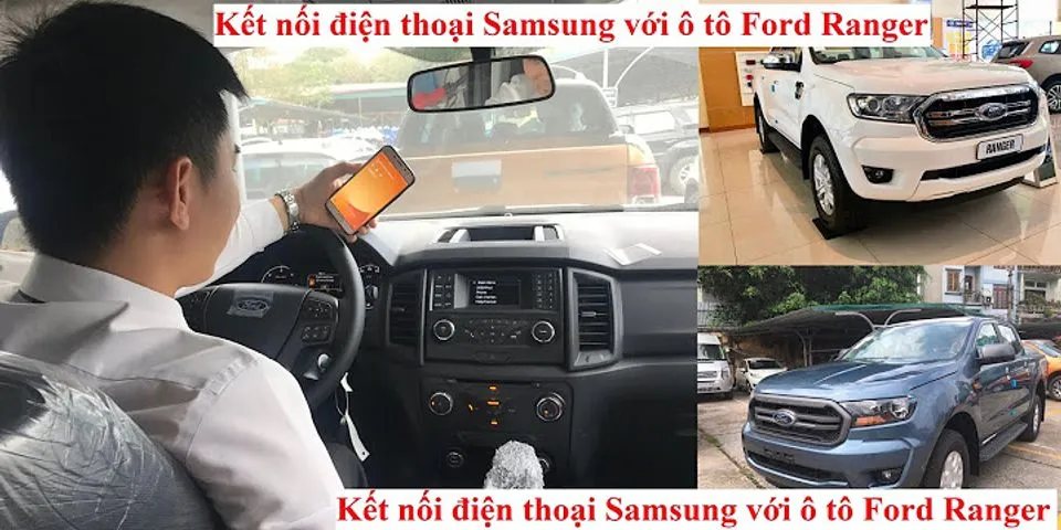 Cách kết nối điện thoại Samsung với ô tô