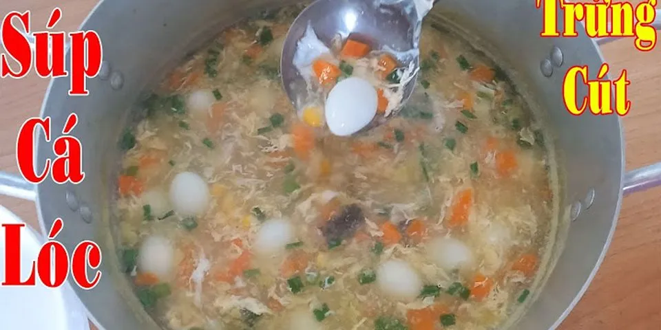 Cách nấu súp cá mú