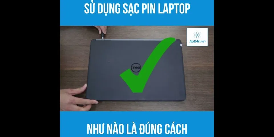 Cách sạc pin laptop đúng cách
