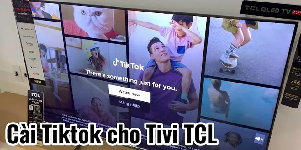 Cách xem TikTok trên tivi Samsung