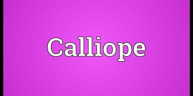 calliope là gì - Nghĩa của từ calliope