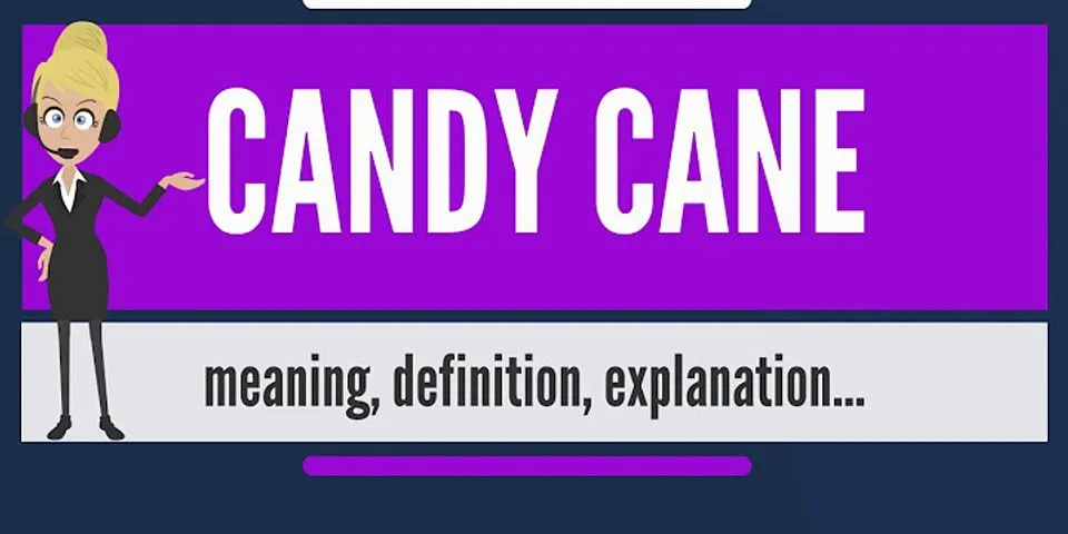 candy canes là gì - Nghĩa của từ candy canes