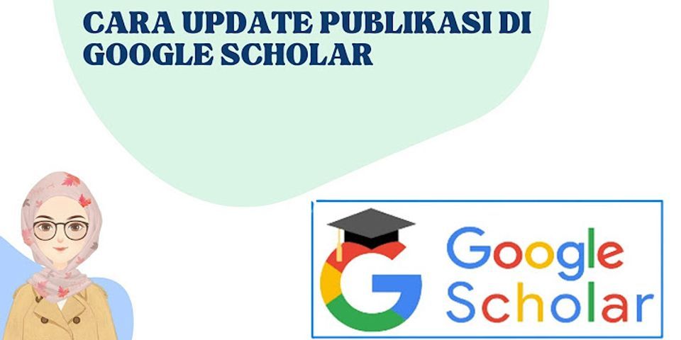 Cara mengupdate data di Google Scholar