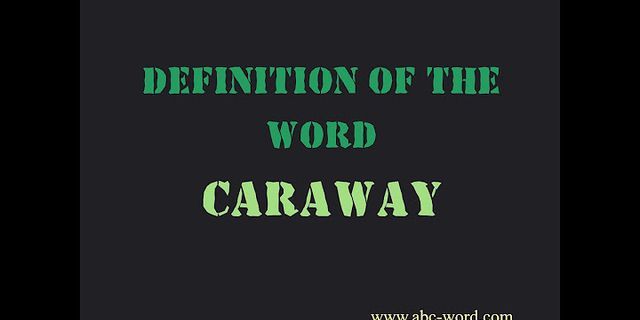 caraway là gì - Nghĩa của từ caraway
