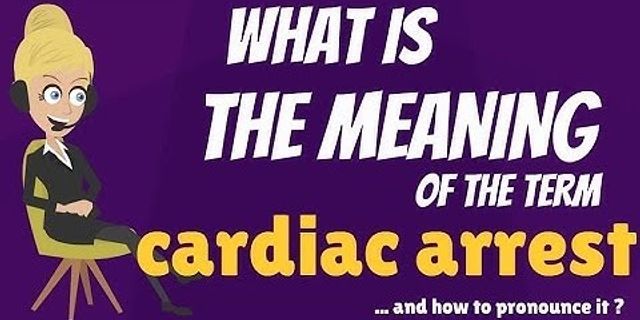 cardiac arrest là gì - Nghĩa của từ cardiac arrest