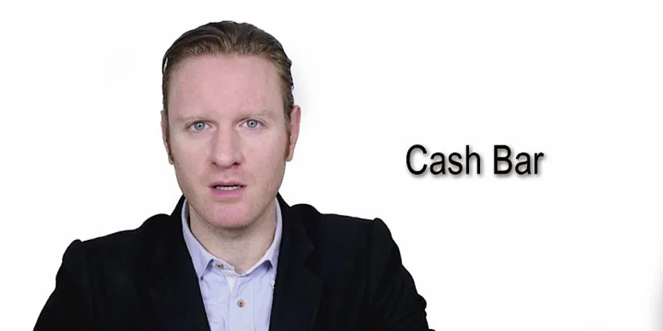 cash bar là gì - Nghĩa của từ cash bar