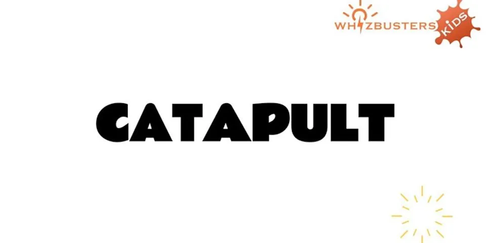 catapult là gì - Nghĩa của từ catapult