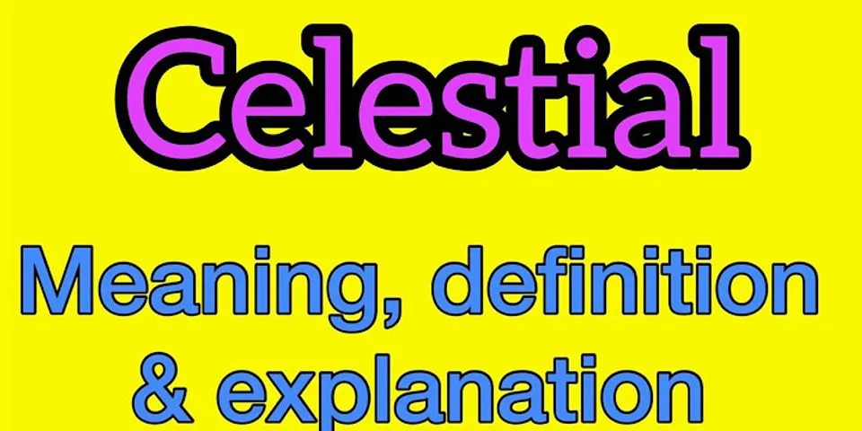 celestia là gì - Nghĩa của từ celestia