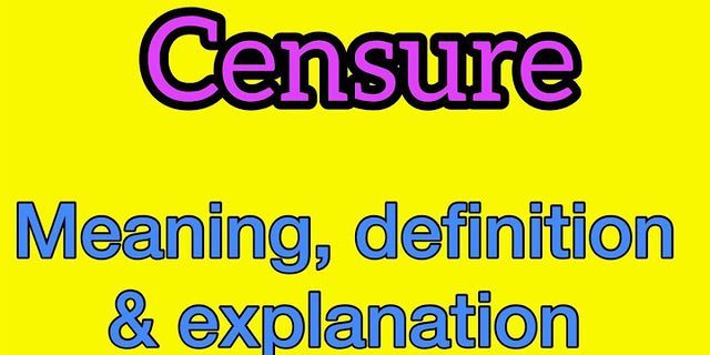 censure là gì - Nghĩa của từ censure