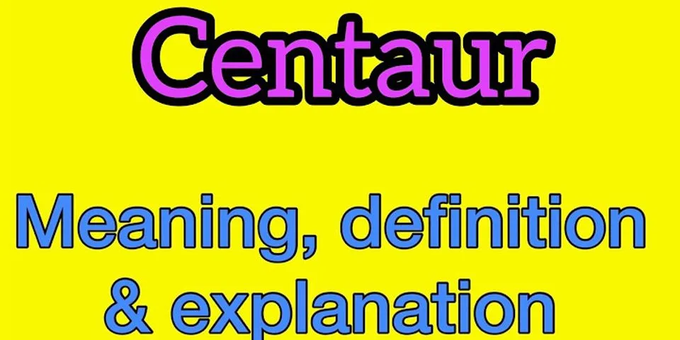 centaur là gì - Nghĩa của từ centaur