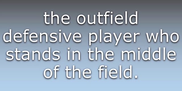 centerfielder là gì - Nghĩa của từ centerfielder