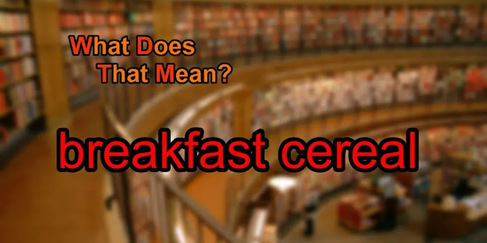 cereal là gì - Nghĩa của từ cereal