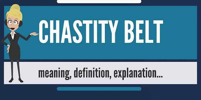 chastity belt là gì - Nghĩa của từ chastity belt