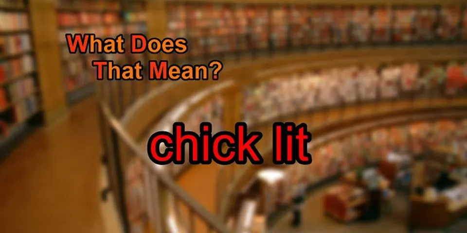 chick lit là gì - Nghĩa của từ chick lit