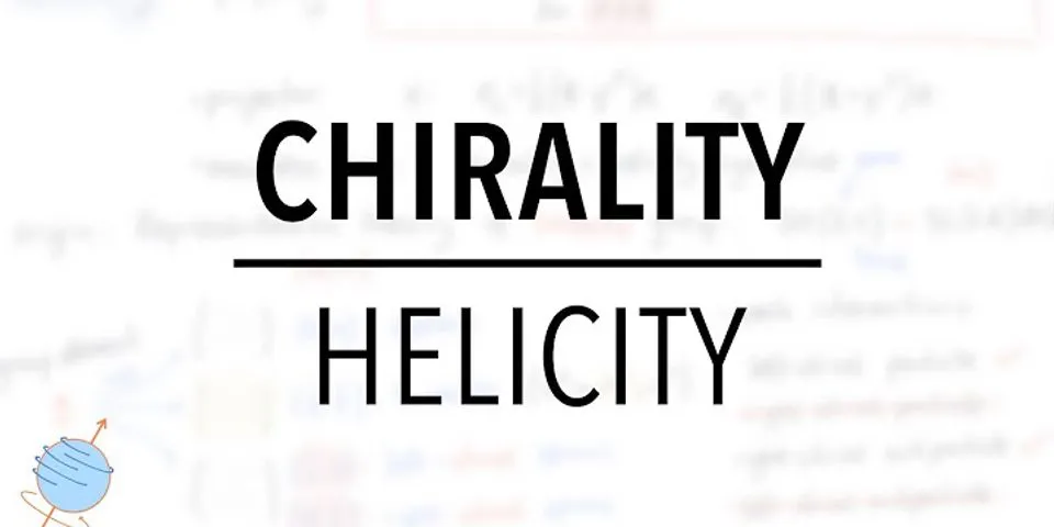 chirality là gì - Nghĩa của từ chirality