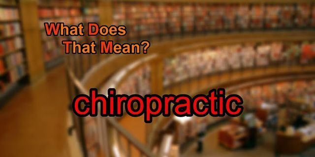 chiropractic là gì - Nghĩa của từ chiropractic