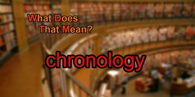 chronology là gì - Nghĩa của từ chronology