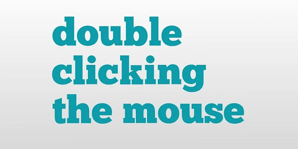 clicking the mouse là gì - Nghĩa của từ clicking the mouse