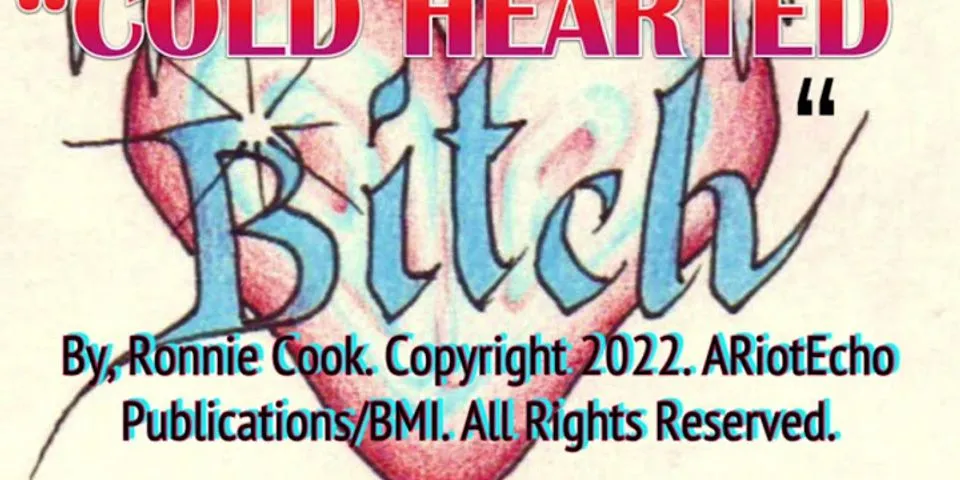 cold hearted bitch là gì - Nghĩa của từ cold hearted bitch