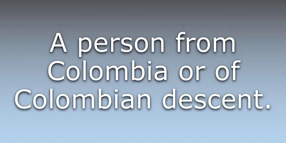 colombian là gì - Nghĩa của từ colombian
