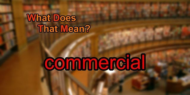 commercial là gì - Nghĩa của từ commercial