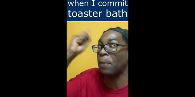 commit toaster bath là gì - Nghĩa của từ commit toaster bath