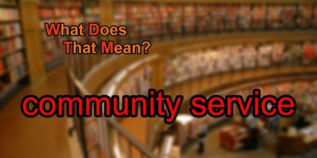 community service là gì - Nghĩa của từ community service