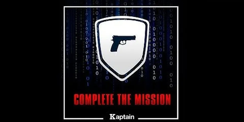 complete the mission là gì - Nghĩa của từ complete the mission
