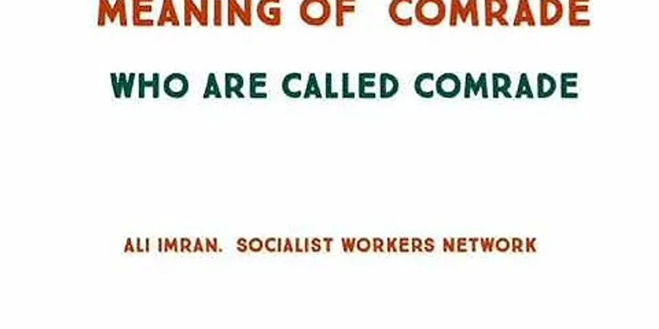 comrades là gì - Nghĩa của từ comrades