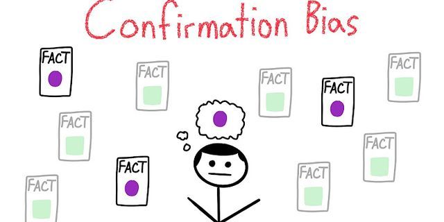 confirmation bias là gì - Nghĩa của từ confirmation bias