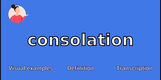 consolation là gì - Nghĩa của từ consolation