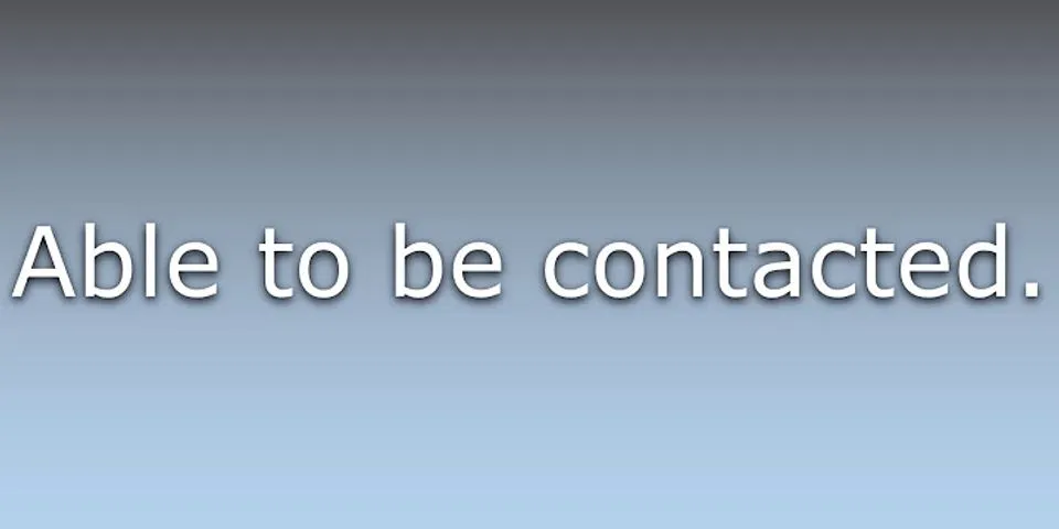 contactable là gì - Nghĩa của từ contactable