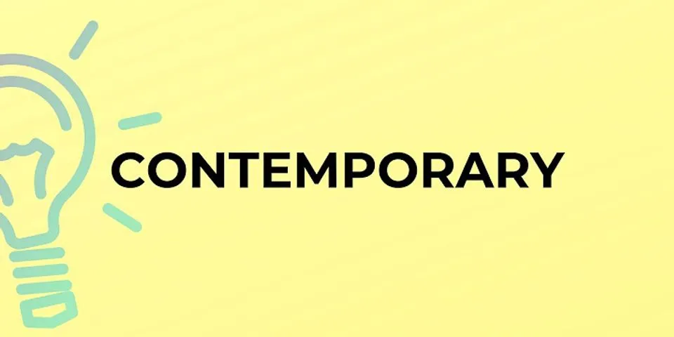 contemporary là gì - Nghĩa của từ contemporary