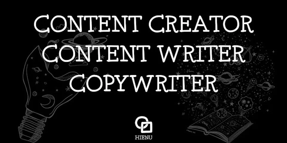 content creator là gì - Nghĩa của từ content creator