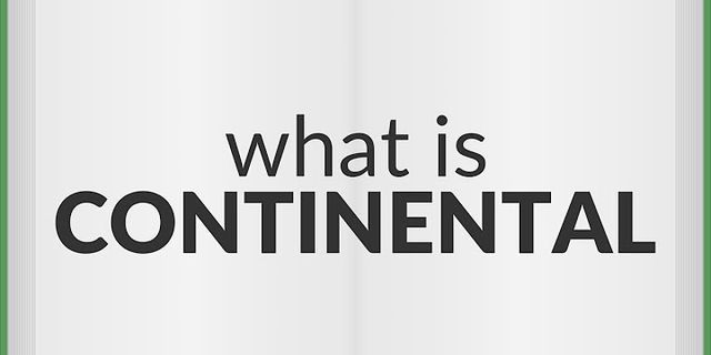 continental là gì - Nghĩa của từ continental