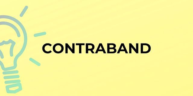 contraband là gì - Nghĩa của từ contraband
