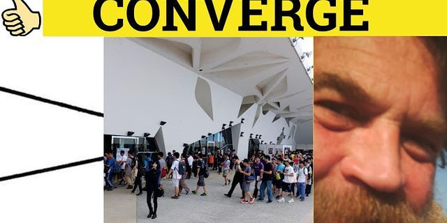 converge là gì - Nghĩa của từ converge