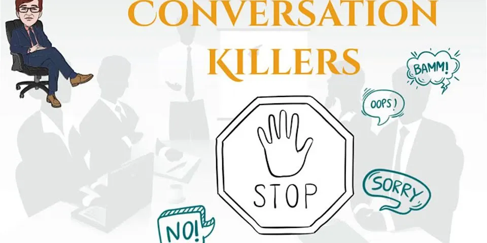 conversation killer là gì - Nghĩa của từ conversation killer