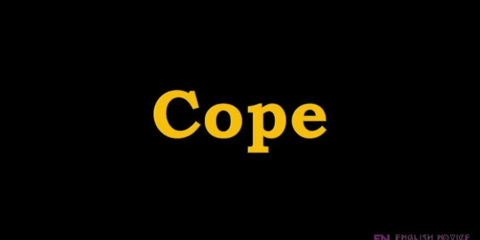 cope là gì - Nghĩa của từ cope