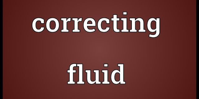 correction fluid là gì - Nghĩa của từ correction fluid