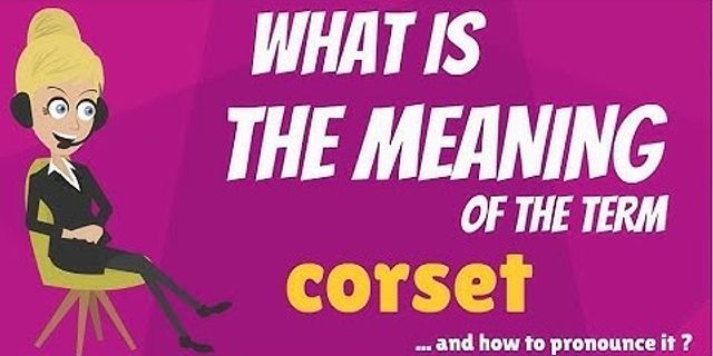 corseting là gì - Nghĩa của từ corseting
