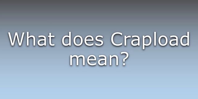 crapload là gì - Nghĩa của từ crapload
