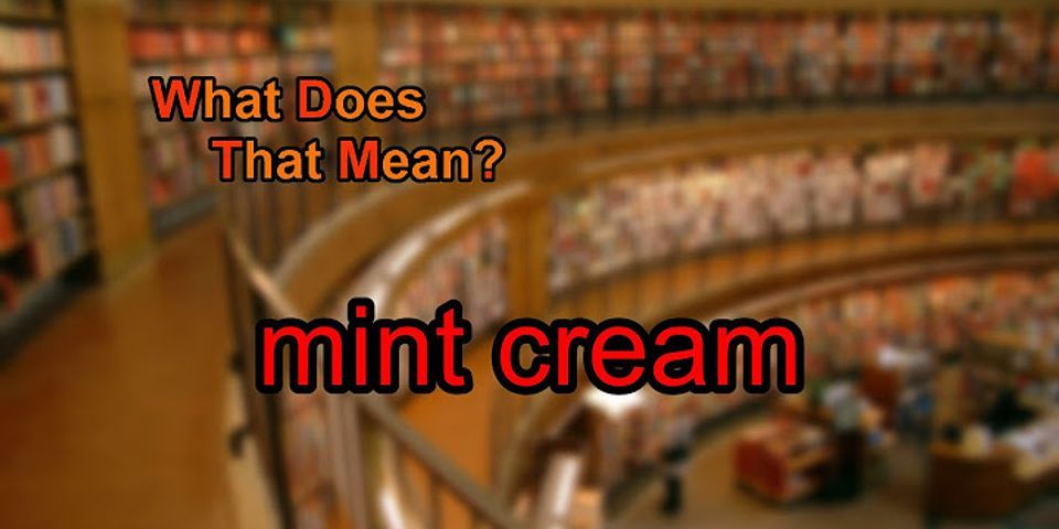 cream là gì - Nghĩa của từ cream
