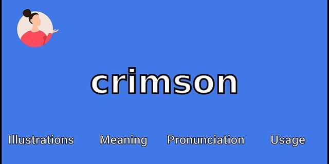 crimson là gì - Nghĩa của từ crimson