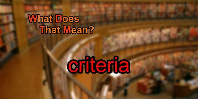 criteria là gì - Nghĩa của từ criteria
