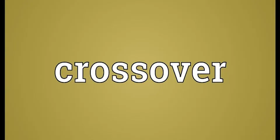 cross-over là gì - Nghĩa của từ cross-over