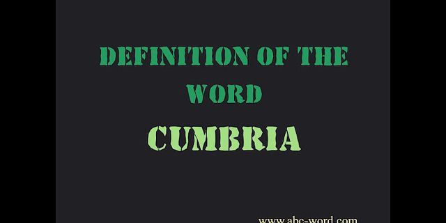 cumbria là gì - Nghĩa của từ cumbria